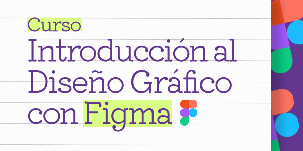 Introducción al Diseño Gráfico con Figma