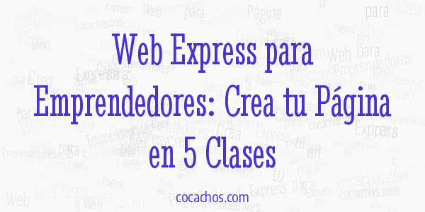 Web Express para Emprendedores: Crea tu Página en 5 Clases